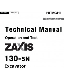 Hitachi Zaxis 130-5N Excavator Operating And Test Service Manual (TM12372)