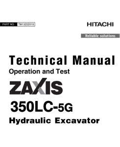 Hitachi Zaxis 350LC-5G Excavator Operation & Test Technical Manual (TM13202X19)