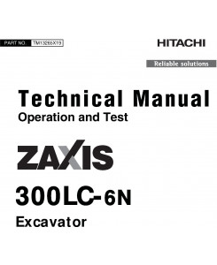 Hitachi Zaxis 300LC-6N Excavator Operation and Test Technical Service Manual (TM13265X19)