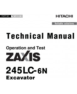 Hitachi Zaxis 245LC-6N Excavator Operation and Test Technical Service Manual (TM14059X19)