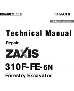 Hitachi Zaxis 310F-FE-6N Forestry Excavator Service Repair Technical Manual (TM14171X19)