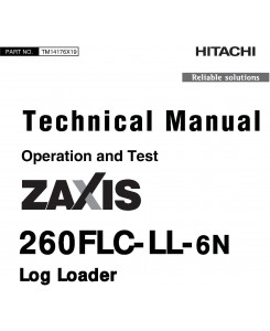Hitachi Zaxis 260FLC-LL-6N Log Loader Operation & Test Technical Manual (TM14176X19)