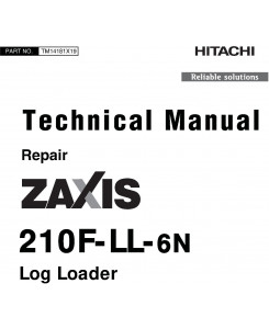 Hitachi Zaxis 210F-LL-6N Log Loader Service Repair Technical Manual (TM14181X19)