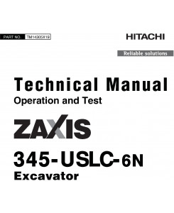 Hitachi Zaxis 345-USLC-6N Excavator Operation & Test Technical Manual (TM14305X19)