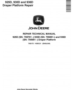 John Deere 925D (SN:705701-)  930D (SN:705851-)  and 936D (SN:705951-) Draper Platform Repair Technical Manual (TM2173)