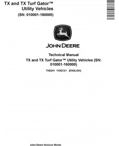 John Deere TX and TX Turf Gator™ Utility Vehicles Technical Manual (TM2241)