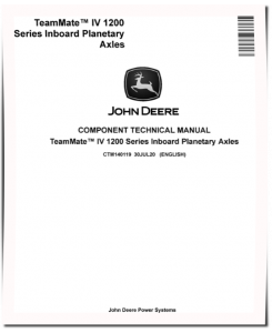 John Deere TeamMate™ IV 1200 Series Inboard Planetary Axles Component Technical Manual (CTM140119)