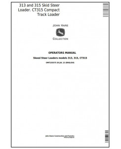 OMT235575 - John Deere 313, 315 Skeed Steer Loader, CT315 Compact Track Loader Operator's Manual