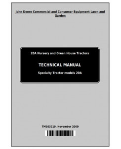 TM103219 - John Deere 20A Nursery and Green House Specialty Tractor Technical Service Manual