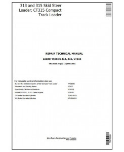 TM10608 - John Deere 313 and 315 Skid Steer Loader; CT315 Compact Track Loader Service Repair Manual