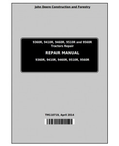 TM110719 - John Deere 9360R, 9410R, 9460R, 9510R, 9560R Articulated Tractors Service Repair Manual