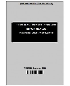 TM110919 - John Deere 9460RT, 9510RT and 9560RT (9RT Series) Tractors Service Repair Technical Manual