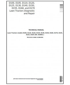 TM113219 - John Deere D100, D105, D110, D120, D125, D130, D140, D150, D155, D160, and D170 Lawn Tractors Diagnostic and LA Series Lawn Tractors Riding Lawn Equip manual