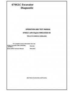 TM12175 - John Deere 670GLC Excavator Diagnostic, Operation and Test Service Manual