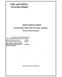 TM12333 - John Deere 210G, 210GLC (PIN: 1FF210GX__E520001-) iT4/S3B Excavator Service Repair Manual