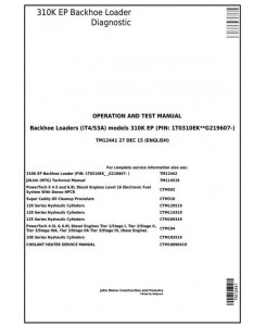 TM12441 - John Deere 310K EP Backhoe Loader (SN: G219607-) Diagnostic, Operation&Test Service Manual