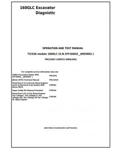 TM12548 - John Deere 160GLC (PIN: 1FF160GX__D055001) T3/S3A Diagnistic, Excavator Operation and Test manual