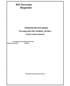 TM12867 - John Deere 85G (FT4) Excavator Diagnostic, Operation and Test Service Manual