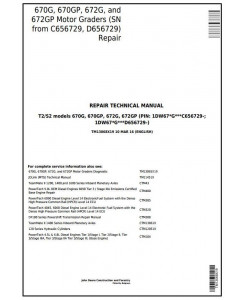 TM13068X19 - John Deere 670G, 670GP, 672G, 672GP (SN. 656729-) Motor Grader Repair Technical Manual