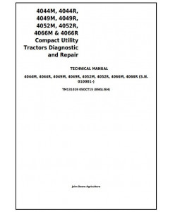 TM131019 - John Deere 4044M, 4044R, 4049M, 4049R, 4052M, 4052R, 4066M, 4066R Tractors Diagnostic and Repair Manual