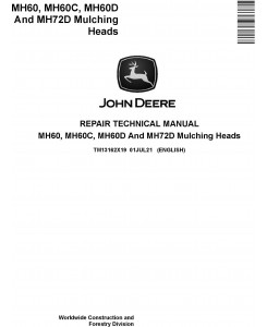 John Deere  MH60, MH60C, MH60D And MH72D Mulching Heads Repair Technical Manual (TM13162X19)