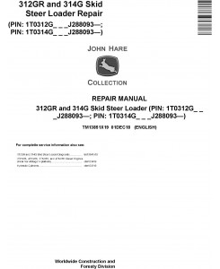 John Deere 312GR and 314G Skid Steer Loader Repair Service Manual (TM13851X19)