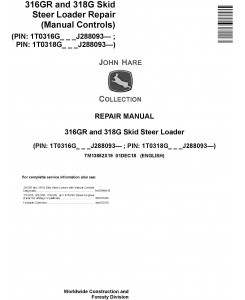 John Deere 316GR and 318G Skid Steer Loader Repair Service Manual (TM13852X19)