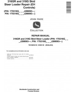 John Deere 316GR and 318G Skid Steer Loader Service Repair Manual (TM13853X19)