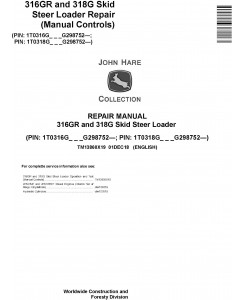 John Deere 316GR and 318G Skid Steer Loader Repair Service Manual (TM13860X19)