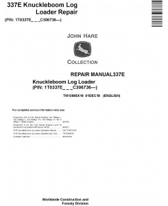 John Deere 337E (SN. C306736-) Knuckleboom Log Loader Repair Manual (TM13995X19)
