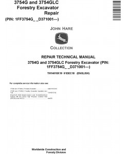 John Deere 3754G, 3754GLC (SN .D371001-) Forestry Excavator Repair Technical Manual (TM14018X19)