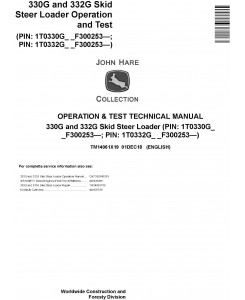 John Deere 330G and 332G Skid Steer Loader Operation & Test Technical Service Manual (TM14061X19)