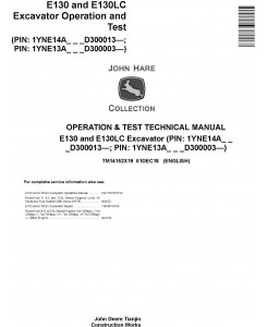 John Deere E130, E130LC (SN.from D300013) Excavator Operation & Test Technical Manual (TM14152X19)