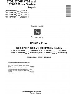 John Deere 670G, 670GP, 672G, 672GP (SN.F680878-, L700954-) Motor Graders Repair Manual (TM14243X19)