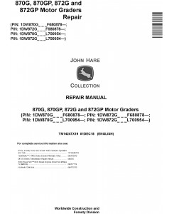 John Deere 870G, 870GP, 872G, 872GP (SN. F680878-,L700954-) Motor Graders Repair Manual (TM14247X19)