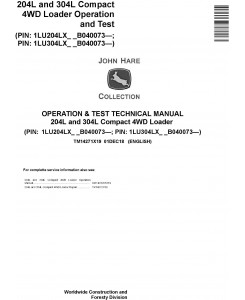 John Deere 204L,304L (SN.B040073-) Compact 4WD Loader Operation & Test Technical Manual (TM14271X19)