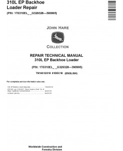 John Deere 310L EP Backhoe Loader Repair Technical Manual (TM14312X19)