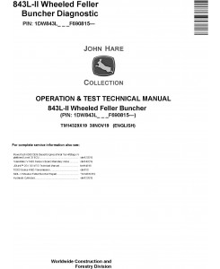 John Deere 843L-II Wheeled Feller Buncher Operation & Test Technical Manual (TM14329X19)