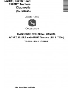 John Deere 9470RT, 9520RT and 9570RT Tractors (SN. 917000-) Diagnostic Technical Manual (TM147019)