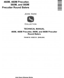 John Deere 460M, 460M Precutter, 560M, and 560M Precutter Round Balers Technical Manual (TM148119)