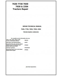 TM2266 - John Deere 7630 7730 7830 7930 & 2204 2WD or MFWD Tractors Service Repair Manual