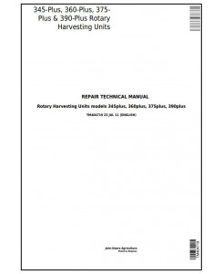 TM404719 - John Deere 345plus, 360plus, 375plus, 390plus Rotary Harvesting Unit Repair Service Manual
