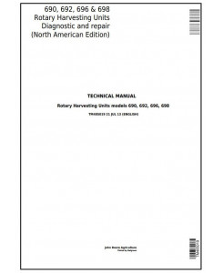 TM405019 - John Deere 690, 692, 696, 698 Rotary Harvesting Unit Diagnostic & Repair Technical Manual