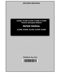 TM405819 - John Deere 6105M, 6115M, 6125M, 6130M, 6140M (European Edition) Tractors Repair Manual