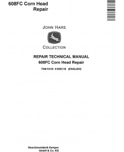 John Deere 608FC Corn Head Repair Technical Manual (TM411219)