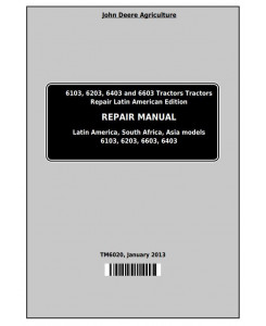 TM6020 - John Deere Tractors 6103, 6203, 6403 and 6603 (Latin American) Service Repair Technical Manual