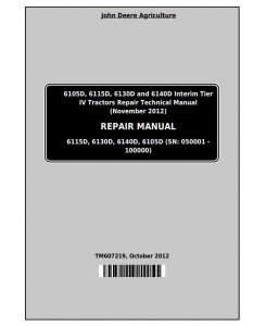 TM607219 - John Deere Tractor 6105D, 6115D, 6130D, 6140D (SN:050001-100000) Service Repair Technical Manual