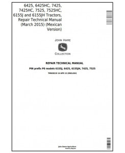 TM608219 - John Deere 6425(HC), 7425(HC), 7525(HC),6155J(H) Tractors Repair Manual (Mexican Version)