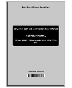 TM700619 - John Deere 904, 1054, 1204, 1354, 1404 China Tractors Service Repair Manual