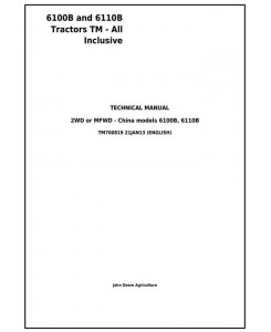 TM700819 - John Deere 6100B and 6110B China Tractors Service Repair Manual